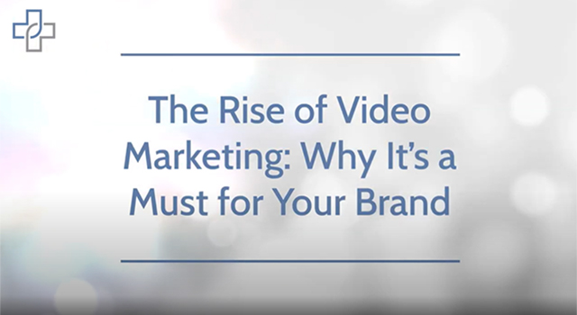 The Rise of Video Marketing Why It’s a Must for Your Brand