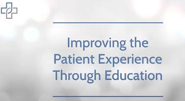 Improving the Patient Experience Through Education